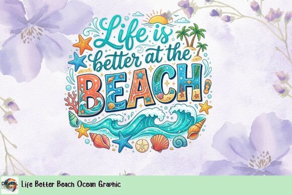Capturing Coastal Vibes: The Life Better Beach Ocean Graphic
