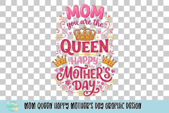 Celebrate Mom: The Queen of Your Heart Graphic Design