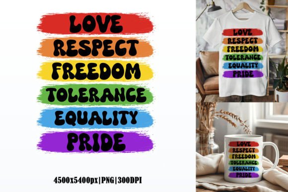 Love Respect Freedom Tolerance Equality Pride: A Graphic for Every Creator
