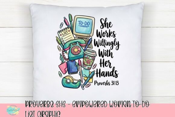 Proverbs 31:13 - Empowered Woman to-Do List Graphic: A Designer's Guide