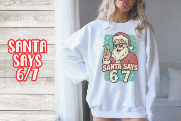 Santa Says 6 7: A Retro Graphic for Holiday Merch